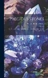 William Thomas Fernie - Precious Stones: For Curative Wear: And Other Remedial Uses: Likewise the Nobler Metals