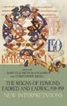 Dr Mary Elizabeth (Contributor) Blanchard, Mary Elizabeth Blanchard, Christopher Riedel, Christopher (Customer) Riedel, Christopher Tolin Riedel - The Reigns of Edmund, Eadred and Eadwig, 939-959