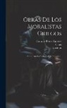 Epictetus, Theophrastus, Marcus Aurelius (Emperor of Rome) - Obras De Los Moralistas Griegos: Marco Aurelio-teofrasto-epicteto-cebes