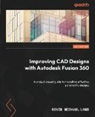 Kevin Michael Land - Improving CAD Designs with Autodesk Fusion 360