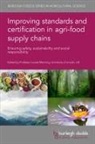 Louise Manning, Louise Manning, Professor Louise (LJM Associates Ltd/formerly Royal Agricultural University) Manning - Improving Standards and Certification in Agri-Food Supply Chains