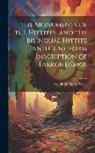 Archibald Henry Sayce - The Monuments of the Hittites. and the Bilingual Hittite and Cuneiform Inscription of Tarkondêmos