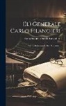 Teresa Filangieri Fieschi Ravaschieri - (il) Generale Carlo Filangieri: Principe Di Satriano E Duca Taormina