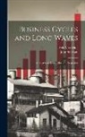 Erik Mosekilde, John Sterman - Business Cycles and Long Waves: A Behavioral Disequilibrium Perspective