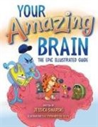 Jessica Sinarski, Luiz Fernando Da Silva - Your Amazing Brain