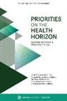 National Academy of Medicine, The Learning Health System Series, Peter Embi, Meg Gaines, Sarah M Greene, Beverley Johnson... - Priorities on the Health Horizon