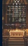 Catholic Church, John David Chambers - The Psalter, Or, Seven Ordinary Hours Of Prayer, According To The Use Of The Illustrious & Excellent Church Of Sarum: And The Hymns, Antiphons, & Oris