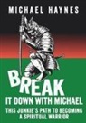 Michael Haynes - Break It Down with Michael