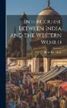 H. G. Rawlinson - Intercourse Between India and the Western World