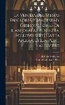 José de Valdivieso, Manuel Lacunza Y. Díaz - La Venida Del Mesías En Gloria Y Magestad, Observaciones De Juan Josafat Ben-Ezra. [Followed By] Carta Apologetica, Por J. Valdivieso