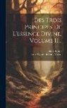 Jakob Böhme, Louis-Claude De Saint-Martin - Des Trois Principes De L'essence Divine, Volume 11