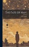 H. G. Wells - The Fate Of Man