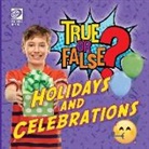 Lauren Kelliher - True or False? Holidays and Other Celebrations