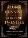 Philip P Mason, Philip P. Mason - Rum Running and the Roaring Twenties