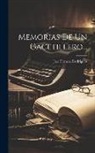 José Francos Rodríguez - Memorias De Un Gacetillero
