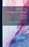 Angelo Fabroni, Giovanni Gherardini, Torquato Tasso - Opere Di Torquato Tasso: Discorsi Del Poema Eroico Di Torquato Tasso E Lettere Poetiche