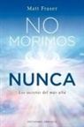 Matt Fraser - No Morimos Nunca