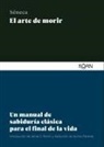 Seneca - Arte de Morir, El