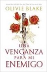 Olivie Blake - Una Venganza Para Mi Enemigo