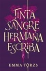 Emma Törzs - Tinta, Sangre, Hermana, Escriba