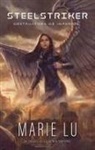 Marie Lu - Steelstriker: Destructora de Imperios