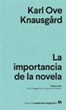 Karl Ove Knausgard - Importancia de la Novela, La