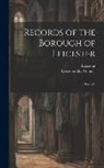 Leicester, Leicester (England) City Council - Records of the Borough of Leicester: 1103-1327