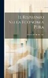 Giovanni Montemartini - Il Risparmio Nella Economia Pura