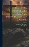 Jacques Bénigne Bossuet, P. J. Goedert - Lectures Spirituelles Pour La Preparation Au Careme