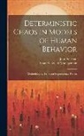 John Sterman, Sloan School of Management - Deterministic Chaos in Models of Human Behavior: Methodological Issues and Experimental Results