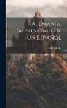 Julio D. Camba - Alemania, Impresiones De Un Español