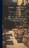 Manuel Rivera Cambas - Mexico Pintoresco, Artistico Y Monumental ... Las Descripciones Contienen Datos Cientificos, Historicos Y Estadisticos