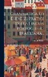 Gaetano Frisoni - Grammatica Ed Esercizi Pratici Della Lingua Portoghese-brasiliana
