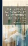 Anne-Robert-Jacques Turgot (Baron de - Réflexions Sur La Formation Et La Distribution Des Richesses