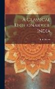 John Garrett - A Classical Dictionary of India