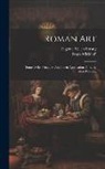 Strong Eugénie Sellers, Franz Wickhoff - Roman Art; Some Of Its Principles And Their Application To Early Christian Painting