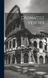 Karl Lachmann - Gromatici Veteres; Volume 1