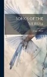 Joaquin Miller - Songs of the Sierras