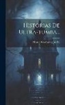 Manuel Corchado Y Juarbe - Historias De Ultra-tumba