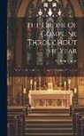 Catholic Church - The Order Of Compline Throughout The Year: With The Musical Notation From The Salisbury Antiphoner