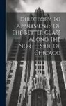 Anonymous - Directory To Apartments Of The Better Class Along The North Side Of Chicago