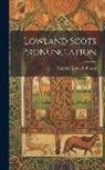 Marjory Kennedy-Fraser - Lowland Scots Pronunciation