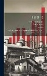 Emma Brewer, Arthur Von Studnitz - Gold: Legal Regulations for the Standard of Gold & Silver Wares in Different Countries of the World