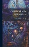 Sri M. Srirama Murthy - Vashikarana Mantram