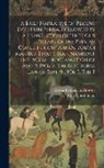 Edward Granville Browne, Iran Constitution - A Brief Narrative of Recent Events in Persia, Followed by a Translation of "The Four Pillars of the Persian Constitution" Arkan. 'Arb'ah Mashru-tiyat-