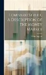 Walter Bagehot - Lombard Street, A Description of the Money Market