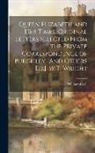 William Cecil - Queen Elizabeth and Her Times, Original Letters Selected From the Private Correspondence of Burghley [And Others Ed.] by T. Wright