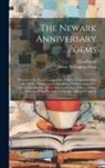 Ezra Pound, Henry Wellington Wack - The Newark Anniversary Poems: Winners in the Poetry Competition Held in Connection With the 250Th Anniversary Celebration of the Founding of the Cit