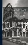 Robert Ellis - The Armenian Origin of the Etruscans