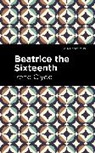 Irene Clyde - Beatrice the Sixteenth